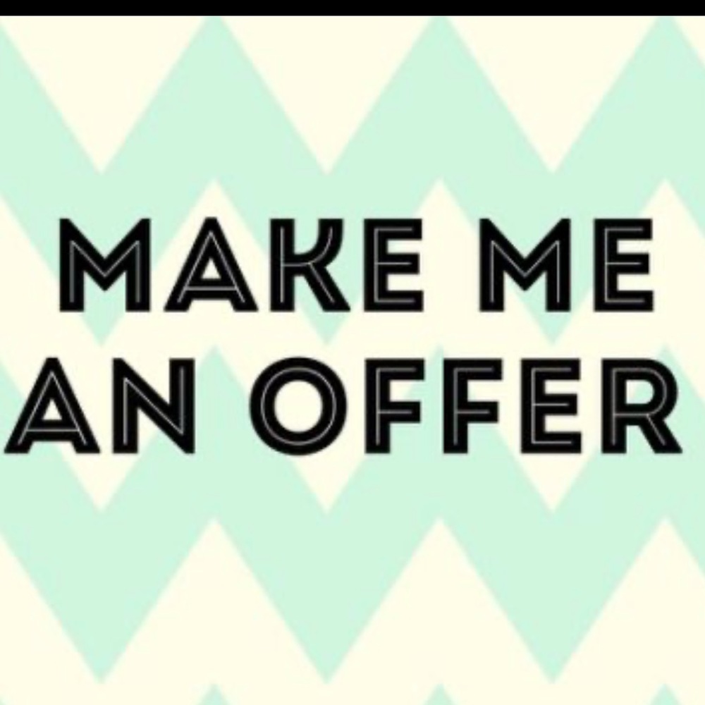 Make me and offer!